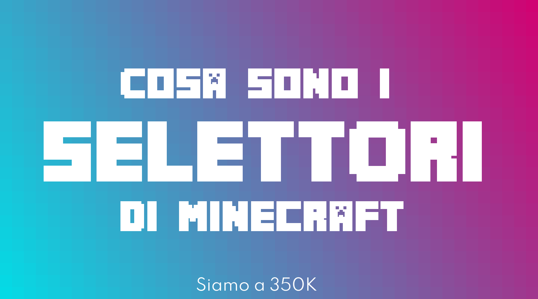 Questo tutorial è importante. Per festeggiare i 350K di TheCommandBrick, parliamo dei selettori di Minecraft, importanti nei comandi di Minecraft.