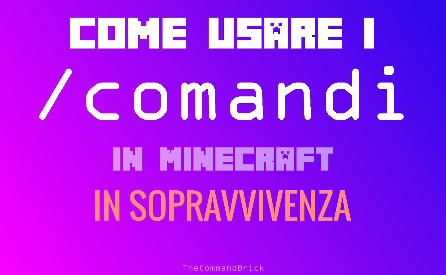 Introduzione: come usare i comandi in Minecraft Survival.